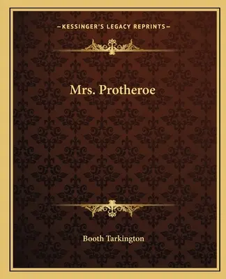 Signora Protheroe - Mrs. Protheroe