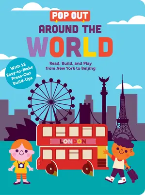 Pop Out Around the World: Leggere, costruire e giocare da New York a Pechino - Pop Out Around the World: Read, Build, and Play from New York to Beijing