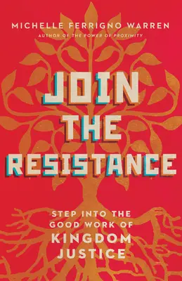 Unirsi alla resistenza: Entrare nella buona opera della giustizia del Regno - Join the Resistance: Step Into the Good Work of Kingdom Justice