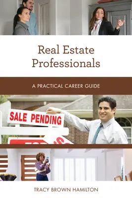 Professionisti del settore immobiliare: Guida pratica alla carriera - Real Estate Professionals: A Practical Career Guide