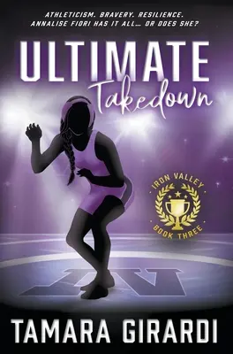Ultimate Takedown: Un romanzo sportivo contemporaneo YA - Ultimate Takedown: A YA Contemporary Sports Novel