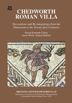 Villa romana di Chedworth: scavi e rivisitazioni dal XIX al XXI secolo - Chedworth Roman Villa: Excavations and Re-Imaginings from the Nineteenth to the Twenty-First Centuries