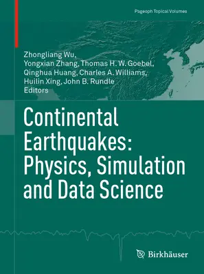 Terremoti continentali: Fisica, simulazione e scienza dei dati - Continental Earthquakes: Physics, Simulation and Data Science