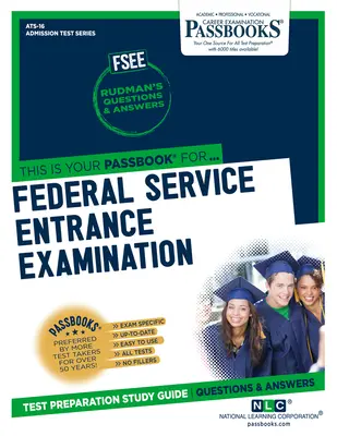 Federal Service Entrance Examination (Fsee) (Ats-16): Guida allo studio dei libretti, volume 16 - Federal Service Entrance Examination (Fsee) (Ats-16): Passbooks Study Guidevolume 16