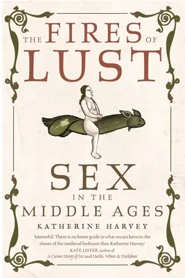 I fuochi della lussuria: il sesso nel Medioevo - The Fires of Lust: Sex in the Middle Ages