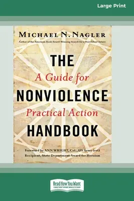Il manuale della nonviolenza: Una guida per l'azione pratica [Edizione standard a stampa grande 16 pagine]. - The Nonviolence Handbook: A Guide for Practical Action [Standard Large Print 16 Pt Edition]