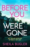 Before You Were Gone - Un thriller poliziesco assolutamente avvincente e ricco di suspense - Before You Were Gone - A completely gripping crime thriller packed with suspense