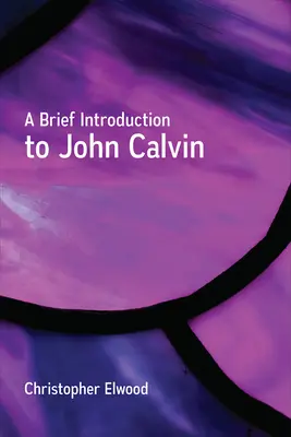 Breve introduzione a Giovanni Calvino - A Brief Introduction to John Calvin