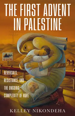 Il primo avvento in Palestina: Rovesci, resistenza e la continua complessità della speranza - The First Advent in Palestine: Reversals, Resistance, and the Ongoing Complexity of Hope