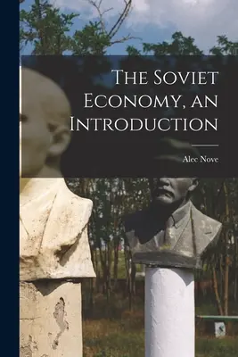 L'economia sovietica, un'introduzione - The Soviet Economy, an Introduction