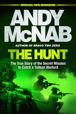 La caccia: La vera storia della missione segreta per catturare un signore della guerra talebano - The Hunt: The True Story of the Secret Mission to Catch a Taliban Warlord