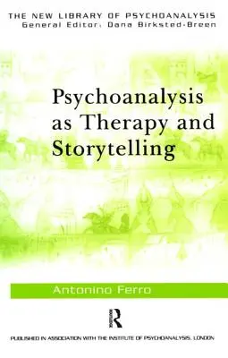 La psicoanalisi come terapia e racconto - Psychoanalysis as Therapy and Storytelling