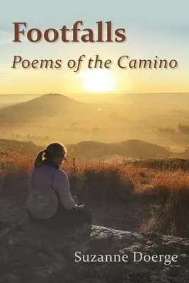 I passi: Poesie del Cammino - Footfalls: Poems of the Camino