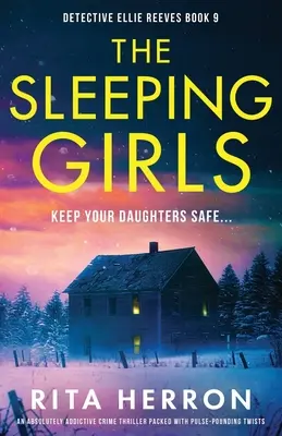 Le ragazze che dormono: Un thriller poliziesco assolutamente avvincente e ricco di colpi di scena da cardiopalma - The Sleeping Girls: An absolutely addictive crime thriller packed with pulse-pounding twists
