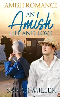 Una vita e un amore Amish - An Amish Life and Love