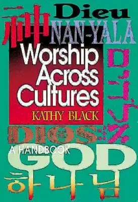 Il culto attraverso le culture: Un manuale - Worship Across Cultures: A Handbook