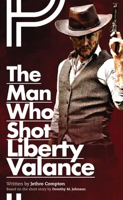 L'uomo che sparò a Liberty Valance - Man Who Shot Liberty Valance