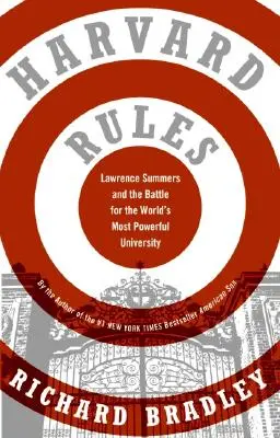 Le regole di Harvard: Lawrence Summers e la battaglia per l'università più potente del mondo - Harvard Rules: Lawrence Summers and the Battle for the World's Most Powerful University