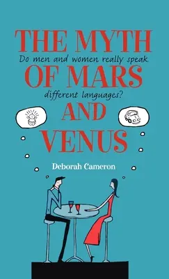 Il mito di Marte e Venere: Uomini e donne parlano davvero lingue diverse? - The Myth of Mars and Venus: Do Men and Women Really Speak Different Languages?