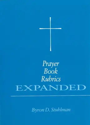 Rubriche del Libro di preghiere ampliate - Prayer Book Rubrics Expanded