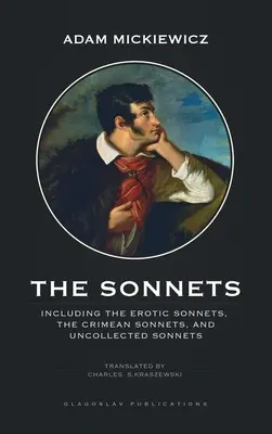 I sonetti: Compresi i sonetti erotici, i sonetti di Crimea e i sonetti non raccolti - The Sonnets: Including The Erotic Sonnets, The Crimean Sonnets, and Uncollected Sonnets