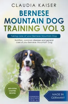 Addestramento del cane da montagna bernese Vol. 3 - Prendersi cura del cane da montagna bernese - Bernese Mountain Dog Training Vol 3 - Taking care of your Bernese Mountain Dog