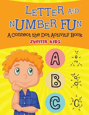 Divertimento con lettere e numeri (Libro di attività “Unisci i punti”) - Letter and Number Fun (A Connect the Dot Activity Book)