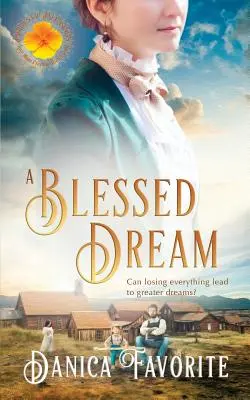 Un sogno benedetto: Le spose delle benedizioni, libro 8 - A Blessed Dream: Brides of Blessings Book 8