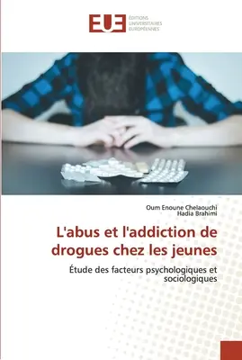 L'abuso e la dipendenza da sostanze stupefacenti tra i giovani - L'abus et l'addiction de drogues chez les jeunes