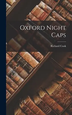 Cappellini da notte di Oxford - Oxford Night Caps