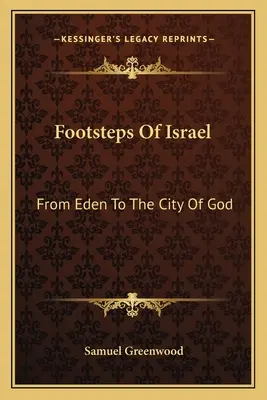 Le orme di Israele: Dall'Eden alla Città di Dio - Footsteps Of Israel: From Eden To The City Of God