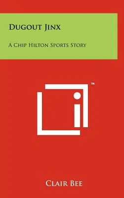 La sfiga in panchina: Una storia sportiva di Chip Hilton - Dugout Jinx: A Chip Hilton Sports Story