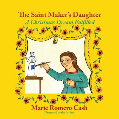 La figlia del Creatore di Santi: Il sogno di Natale realizzato - The Saint Maker's Daughter: A Christmas Dream Fulfilled