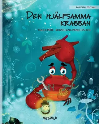 Den Hjlpsamma Krabban: Edizione svedese de Il granchio premuroso - Den Hjlpsamma Krabban: Swedish Edition of The Caring Crab