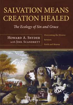 Salvezza significa creazione guarita - Salvation Means Creation Healed
