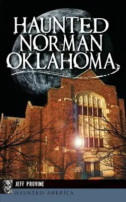 I fantasmi di Norman, Oklahoma - Haunted Norman, Oklahoma