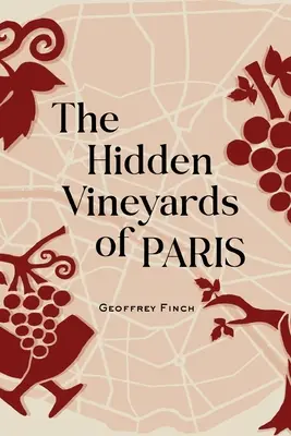 I vigneti nascosti di Parigi - The Hidden Vineyards of Paris