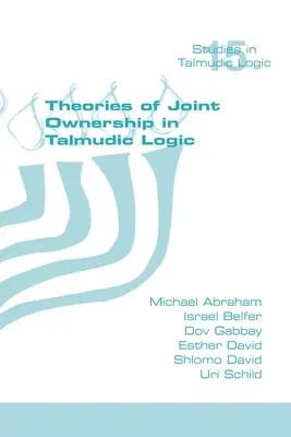Teorie della proprietà congiunta nella logica talmudica - Theories of Joint Ownership in Talmudic Logic
