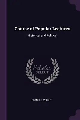 Corso di lezioni popolari: Storico e Politico - Course of Popular Lectures: Historical and Political