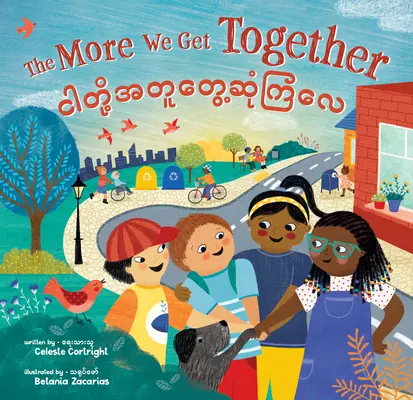 Più stiamo insieme (bilingue birmano e inglese) - The More We Get Together (Bilingual Burmese & English)