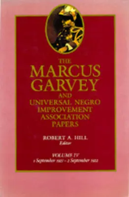 Documenti di Marcus Garvey e dell'Associazione per il Miglioramento Universale dei Negri, Vol. IV: settembre 1921-settembre 1922 Volume 4 - The Marcus Garvey and Universal Negro Improvement Association Papers, Vol. IV: September 1921-September 1922 Volume 4