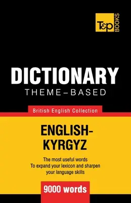 Dizionario tematico inglese-kirghiso - 9000 parole - Theme-based dictionary British English-Kyrgyz - 9000 words