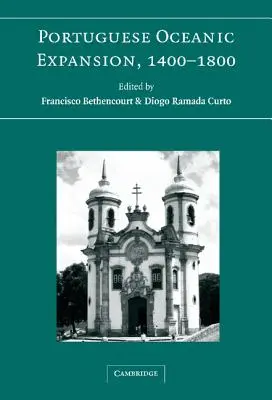 Espansione oceanica portoghese, 1400-1800 - Portuguese Oceanic Expansion, 1400-1800