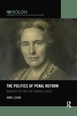 La politica della riforma penale: Margery Fry e la Lega Howard - The Politics of Penal Reform: Margery Fry and the Howard League