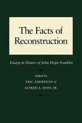I fatti della ricostruzione: Saggi in onore di John Hope Franklin - The Facts of Reconstruction: Essays in Honor of John Hope Franklin