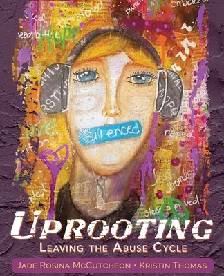 Sradicare: Uscire dal ciclo dell'abuso - Uprooting: Leaving the Abuse Cycle