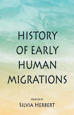 Storia delle prime migrazioni umane - History of Early Human Migrations