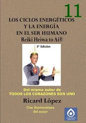 I cicli energetici e l'energia nell'essere umano Reiki Heiwa to Ai (R) - Los ciclos energticos y la energa en el ser humano Reiki Heiwa to Ai (R)