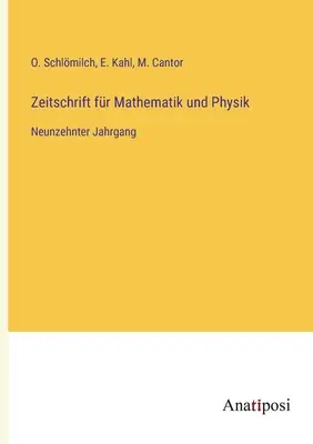 Rivista di matematica e fisica: diciannovesimo volume - Zeitschrift fr Mathematik und Physik: Neunzehnter Jahrgang