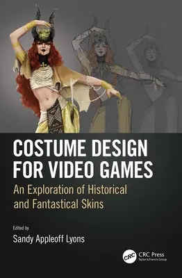 Costumi per i videogiochi: Un'esplorazione di skin storiche e fantastiche - Costume Design for Video Games: An Exploration of Historical and Fantastical Skins